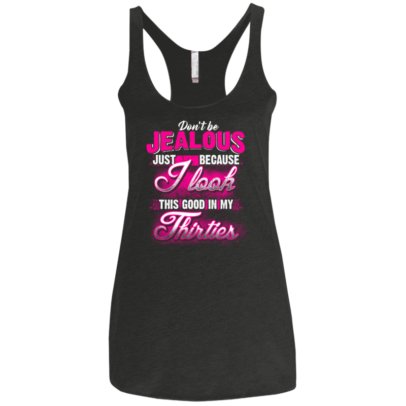 30 Birthday Dont Be Jealous Thirties